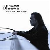 Oliver Weers : Will You Be Mine